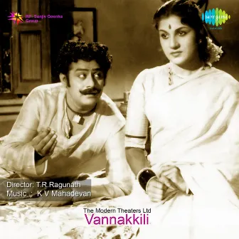 Vannakkili (Original Motion Picture Soundtrack) by K. V. Mahadevan