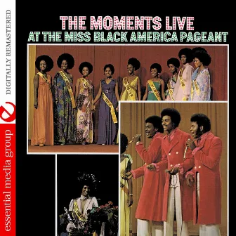 Live At The Miss Black America Pageant (Remastered) by The Moments