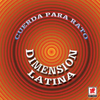 Cuerda Para Rato by Dimension Latina