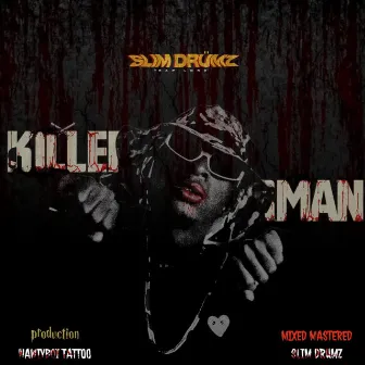 Killer Man by Slim Drumz