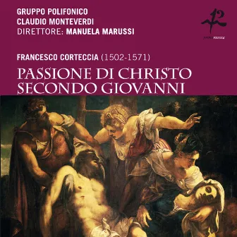 Francesco Corteccia: Passione di Christo secondo Giovanni by Francesco Corteccia