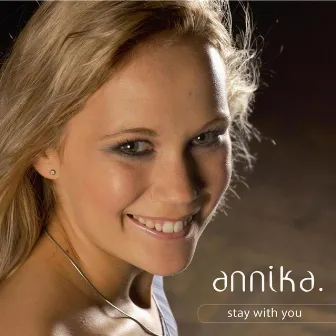 Stay With You by Annika