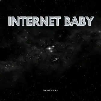 Internet Baby by Mukondo