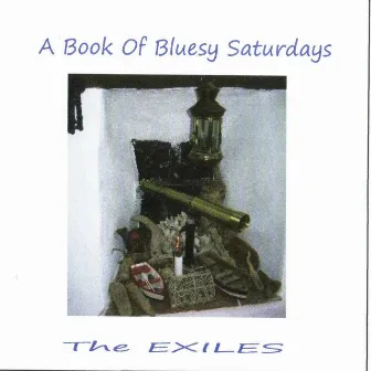 Book of Bluesy Saturdays, Vol. 1 by The Exiles