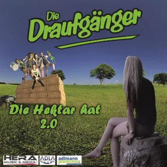 Die Hektar hat 2.0 (Gloria Parodie) by Die Draufgänger