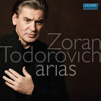 Todorovich, Zoran: Arias by Zoran Todorovich