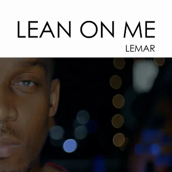 Lean On Me by Lemar