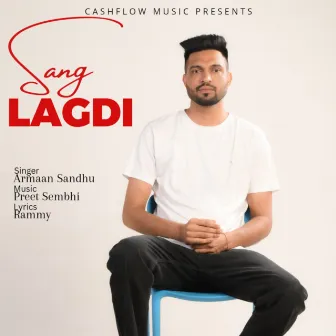 SANG LAGDI by ARMAAN SANDHU