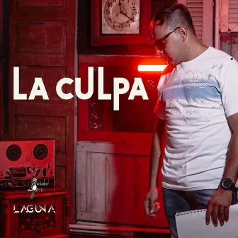 La Culpa by Laguna