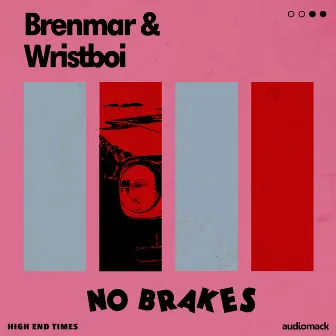 No Brakes by Wristboi