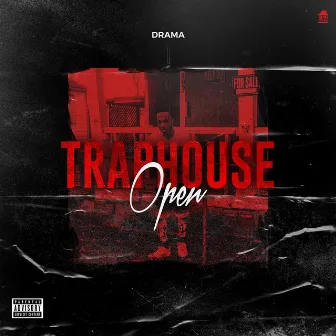 Trap House Open by Drama