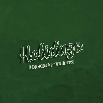 Holidaze by DJ Quezs