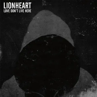 Love Don't Live Here by Lionheart