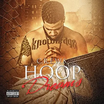 Hoop Dreams by C.R.E.W.S.