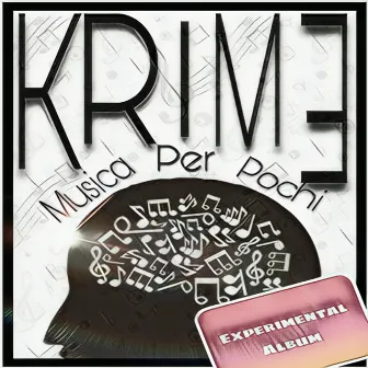 Musica Per Pochi Experimental Album by Krime