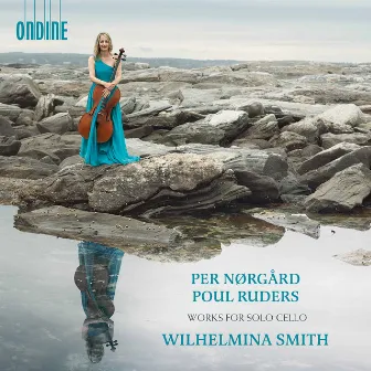 Per Nørgård & Poul Ruders: Works for Solo Cello by Wilhelmina Smith