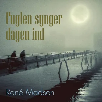 Fuglen Synger Dagen Ind by René Madsen