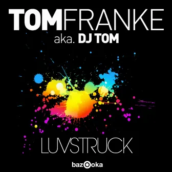 Luvstruck by Tom Franke