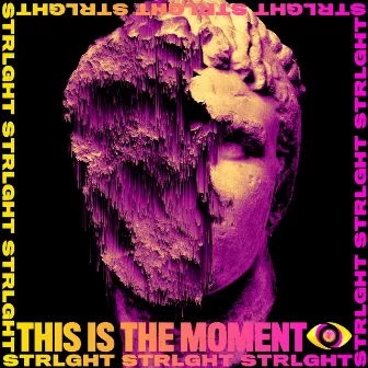 This is the Moment by STRLGHT