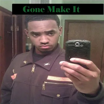 Gone Make It by Zone D