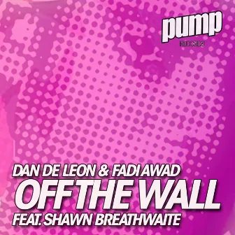 Off the Wall by Dan De Leon