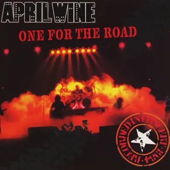 One for the Road: Canadian Tour 1984 (Deluxe Edition) by April Wine