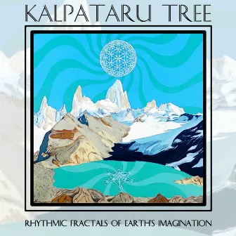 Rhythmic Fractals of Earth's Imagination by Kalpataru Tree