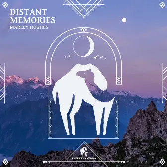 Distant Memories by Marley Hughes