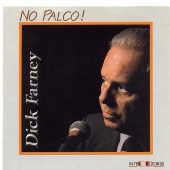 No Palco! (Ao Vivo) by Dick Farney