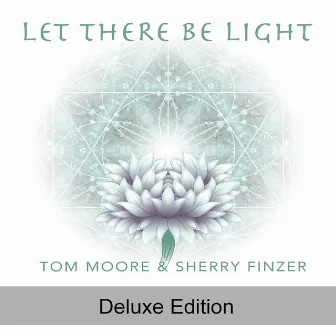 Let There Be Light (Deluxe Edition) by Tom Moore