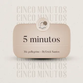 5 Minutos by Dj Erick Santos