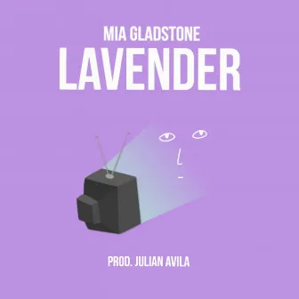 Lavender by MIA GLADSTONE