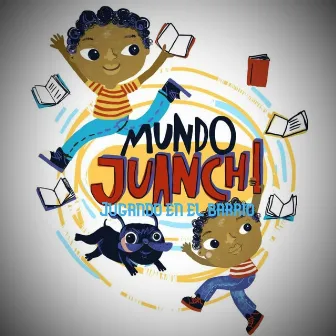 Jugando en el Barrio by Mundo Juanchi