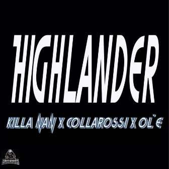 Highlander by Killa NaN