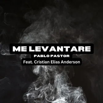 Me Levantare by Pablo Pastor