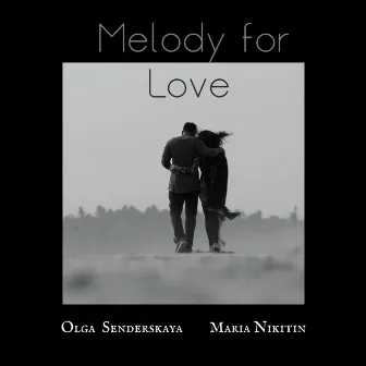 Melody For Love by Olga Senderskaya