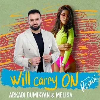 Will Carry On (Club Remix) by Arkadi Dumikyan