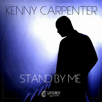 Stand By Me by Kenny Carpenter