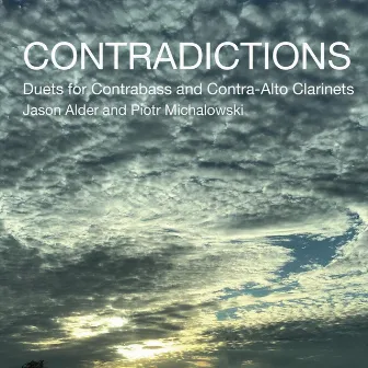 Contradictions: Duets for Contrabass and Contra-Alto Clarinets by Jason Alder