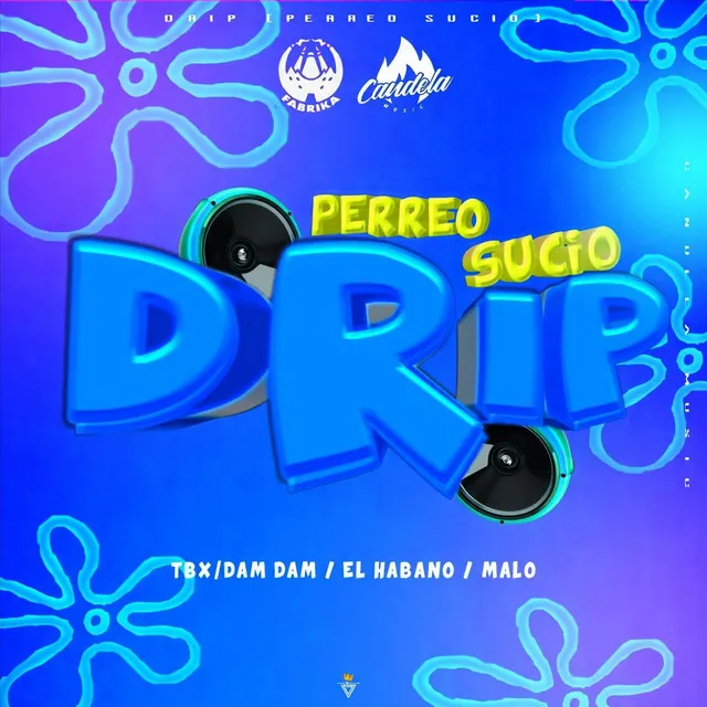 Drip (Perreo Sucio)