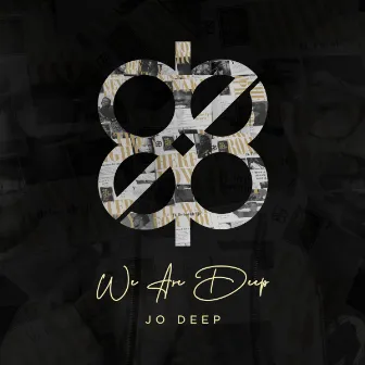 We Are Deep by Jo Deep