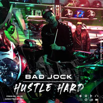 Hustle Hard by Badjock