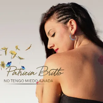 No Tengo Miedo a Nada by Patricia Britto