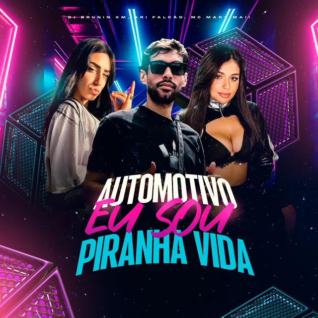 Automotivo Eu Sou Piranha Vida