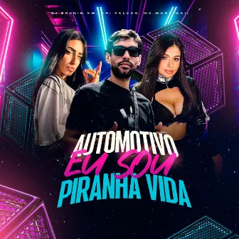 Automotivo Eu Sou Piranha Vida by Ari Falcão