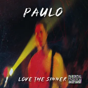 Love the Sinner by Paulo