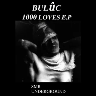 1000 Loves E.p by Bulûc