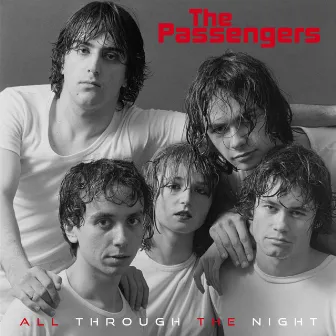 All Through the Night by The Passengers