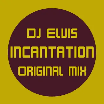 Incantation by DJ Elvis