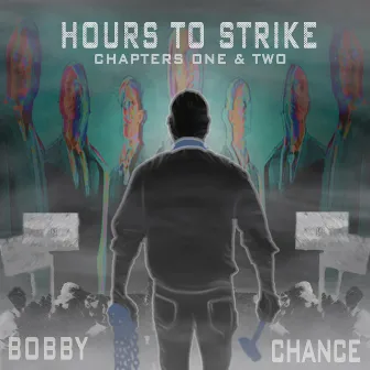 Hours to Strike, Chap 1 and 2 by Bobby Chance